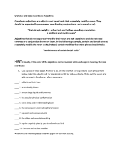 Coordinate adjectives are adjectives of equal rank that separately