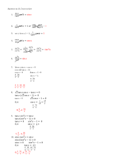 Answers to ch 5 test review 1. 2. = 1 3. sec y (cos y ) = 1, 4. 5. 6. 7
