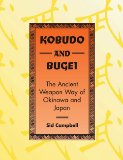 Kobudo and Bugei: The Ancient Weapon Way of Okinawa and Japan