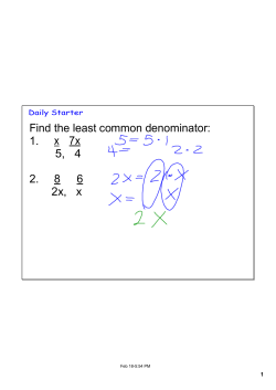 Find the least common denominator: 1. x 7x 5, 4 2. 8 6 2x, x