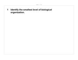 1 Identify the smallest level of biological organization.