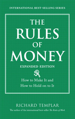 The Rules of Money: How to Make It and How to
