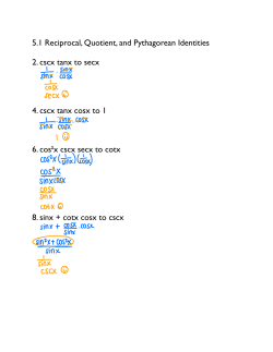 5.1 Reciprocal, Quotient, and Pythagorean Identities 2. cscx tanx to