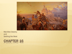 Chapter 16-Manifest Destiny and Settling the West
