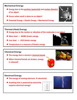 Energy due to the position (potential) and motion (kinetic) of an