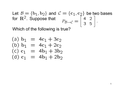 Let and be two bases for Suppose that Which of the following is true?