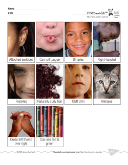 Attached earlobes Can roll tongue Dimples Right