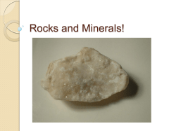Rocks and Minerals!