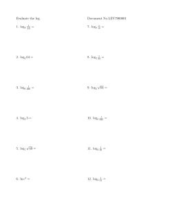 Evaluate the log. 1. log2 = 2. log2 64 = 3. log6 = 4. log3 3 = 5. log7