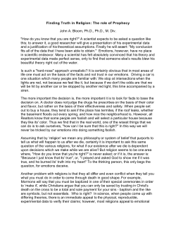 Finding Truth in Religion: The role of Prophecy John A. Bloom, Ph.D