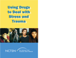 Using Drugs to Deal with Stress and Trauma Using Drugs to Deal