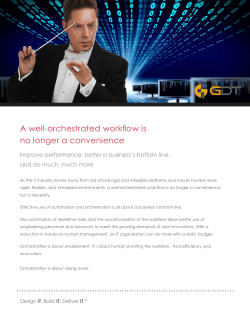 A well-orchestrated workflow is no longer a convenience