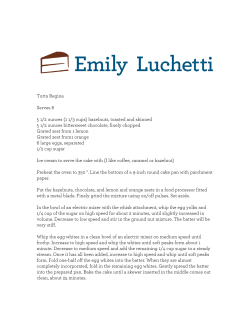 Torta Regina Serves 8 5 1/2 ounces (1 1/3 cups) hazelnuts, toasted