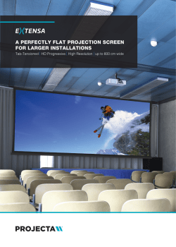 A PERFECTLY FLAT PROJECTION SCREEN FOR LARGER