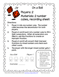 On a Roll Players: 2 Materials: 2 number cubes