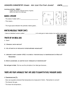 Gases: A Review Kinetic molecule theory (KMT): Traits of an ideal