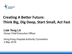 Creating A Better Future: Think Big, Dig Deep, Start Small, Act Fast