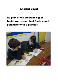 Ancient Egypt As part of our Ancient Egypt topic, we researched
