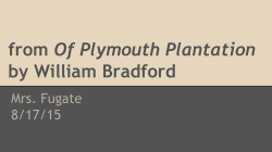 from Of Plymouth Plantation by William Bradford