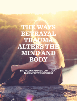 the ways betrayal trauma alters the mind and body