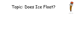 Topic: Why does ice float? - T
