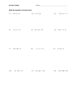 8.2 Day 2 Notes Name: Write the equation in function form. 1.) &minus;6