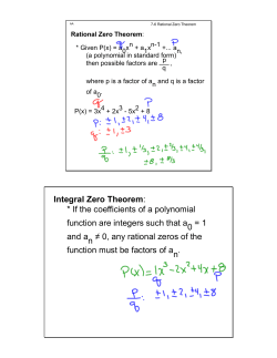 Integral Zero Theorem: * If the coefficients of a polynomial function