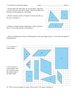 3.3 Scale Factor and Similar Shapes Name: Period:___ 7. On the