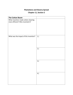 Plantations and Slavery Spread Chapter 11, Section 2 The Cotton
