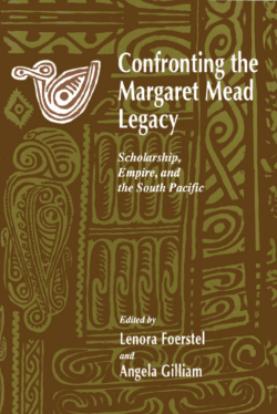 Confronting the Margaret Mead Legacy: Scholarship