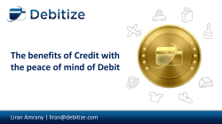 The benefits of Credit with the peace of mind of Debit