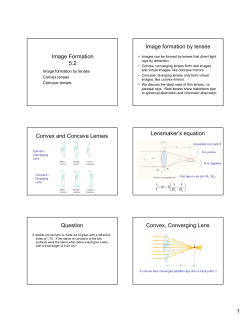 Image Formation 5.2 Image formation by lenses Convex and