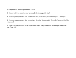 1) Complete the following sentence: God is ______. 2) How would