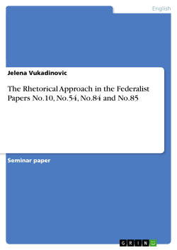 The Rhetorical Approach in the Federalist Papers No.10, No.54, No