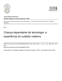 Crian&ccedil;a dependente de tecnologia: a experi&ecirc;ncia do cuidado materno