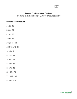 Estimate Each Product 4. 1/8 x 15 5. 3/4 x 21 6. 1/4 x 8/9