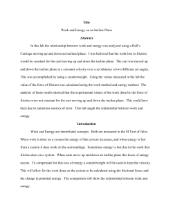 Title Work and Energy on an Incline Plane Abstract In this lab the