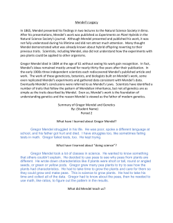 Mendel`s Legacy In 1865, Mendel presented his findings in two
