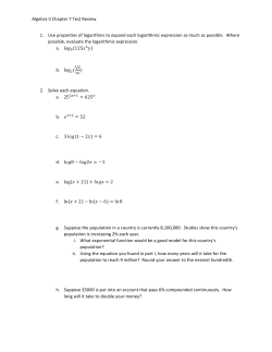 Algebra II Chapter 7 Test Review 1. Use properties of logarithms to