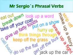 Mr Sergio`s Phrasal Verbs - Cambridge House English School