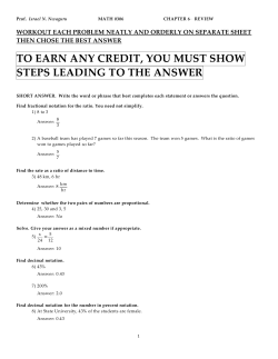 to earn any credit, you must show steps leading to the answer