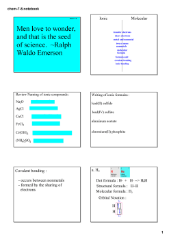 Covalent bonding : occurs between nonmetals formed by the