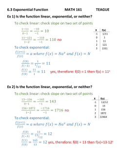 6.3 Exponential Function MATH 161 TEAGUE Ex 1) Is the function