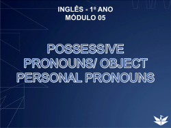 POSSESSIVE PRONOUNS/ OBJECT PERSONAL PRONOUNS