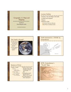 Geography 12: Maps and Mapping Lecture Outline The Earth is