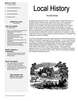 Pre-Visit Activity Archaeology is the study of old, or ancient ways of
