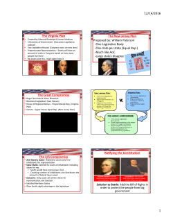 12/14/2016 1 The Virginia Plan The New Jersey Plan Proposed by