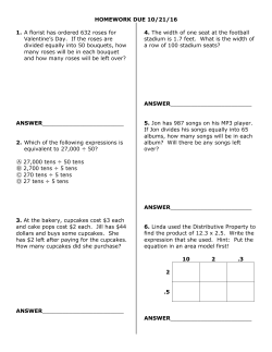 HOMEWORK DUE 10/21/16 1. A florist has ordered 632 roses for