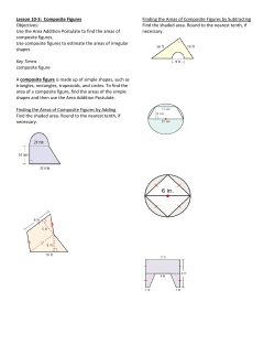 Lesson 10-3: Composite Figures Objectives: Use the Area Addition