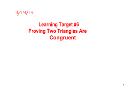 Learning Target #6 Proving Two Triangles Are Congruent